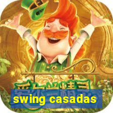 swing casadas